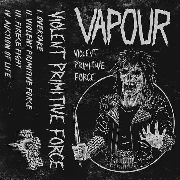 Vapour - Violent Primitive Force
