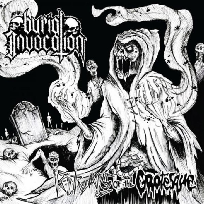 Burial Invocation - Rituals Of The Grotesque