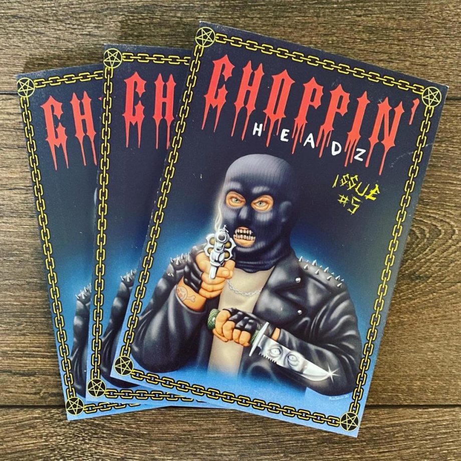 Choppin’ Headz Issue 5