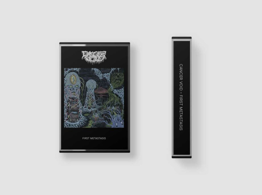 Cancer Void - First Metastasis TAPE