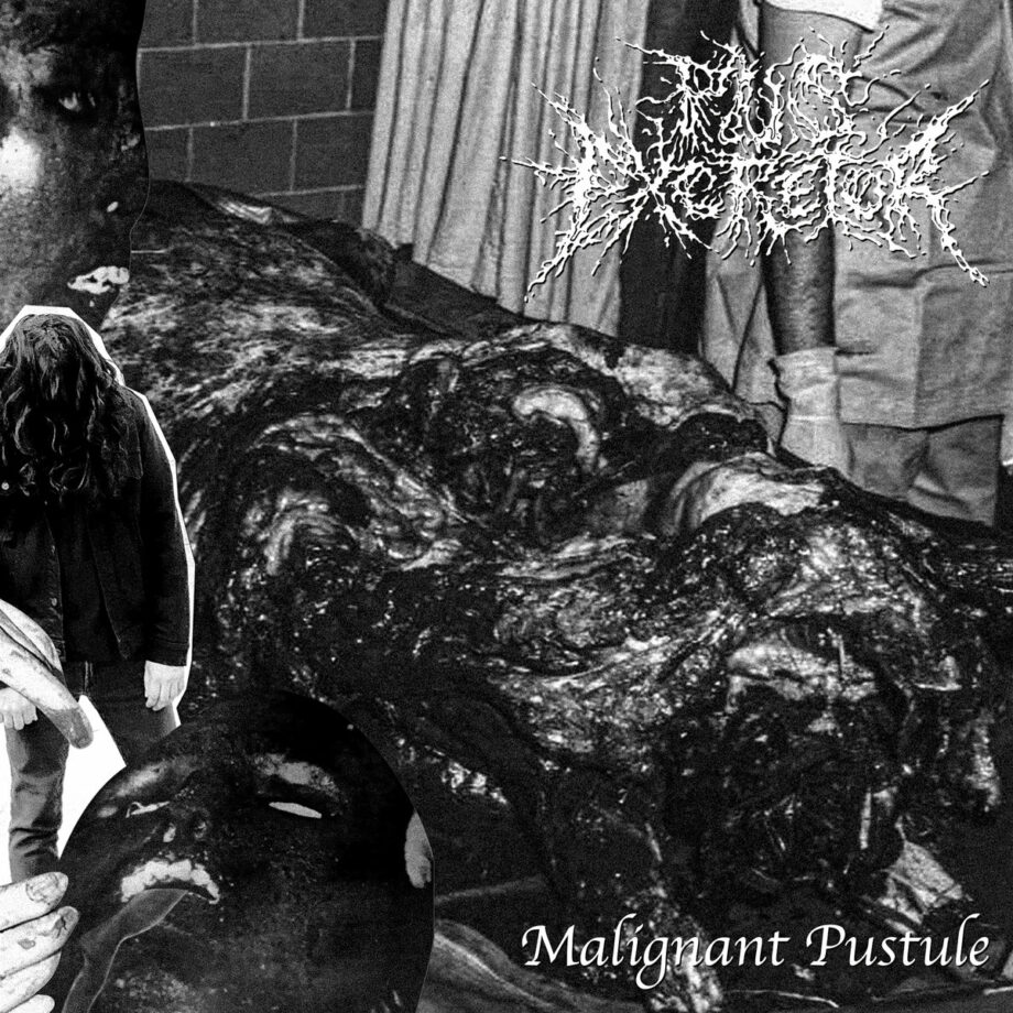 PUS EXCRETOR - Malignant Pustule 7''