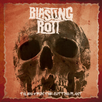 BLASTING ROTT - Tales From The Cutting Plant  10"MLP