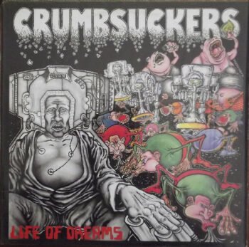 Crumbsuckers ‎– Life Of Dreams LP