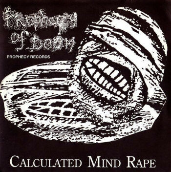 Prophecy Of Doom – Calculated Mind Rape 7''