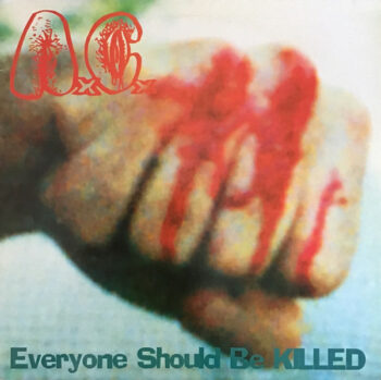 AxCx  ‎– Everyone Should Be Killed LP