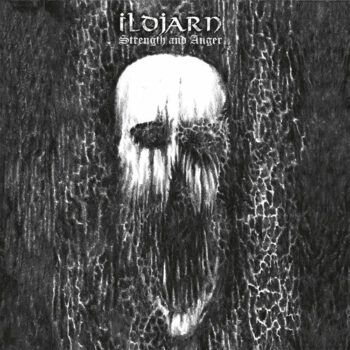 Ildjarn – Strength and Anger  DLP