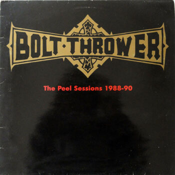 Bolt Thrower ‎– The Peel Sessions 1988-90 LP